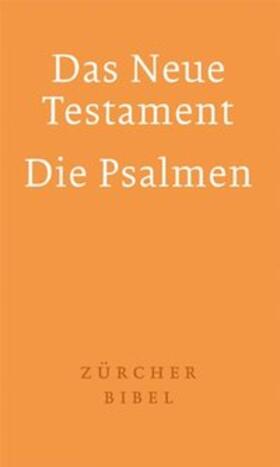 Zürcher Bibel – Das Neue Testament. Die Psalmen