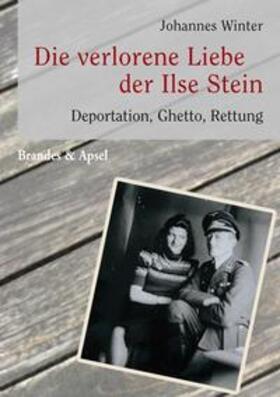 Die verlorene Liebe der Ilse Stein