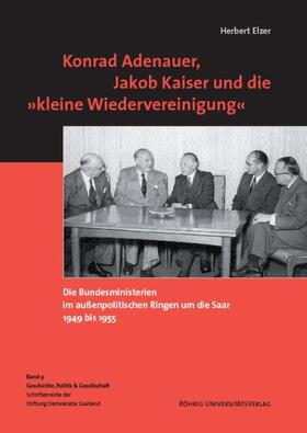 Konrad Adenauer, Jakob Kaiser und die 'kleine Wiedervereinigung'