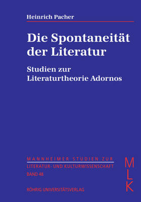 Pacher, H: Spontaneität der Literatur. Studien zur Literatur