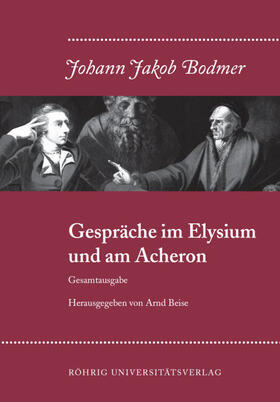 Gespräche im Elysium und am Acheron (Gesamtausgabe) Im Anhang: Zwei politische Gespräche