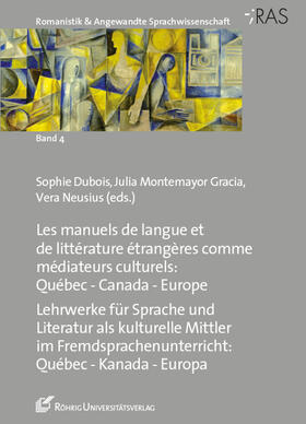 Lehrwerke für Sprache und Literatur als kulturelle Mittler im Fremdsprachenunterricht: Québec - Kanada - Europa