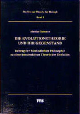 Die Evolutionstheorie und ihr Gegenstand