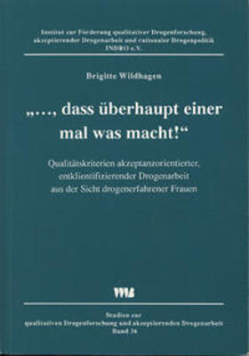 Wildhagen, B: ..., dass überhaupt einer mal was macht!