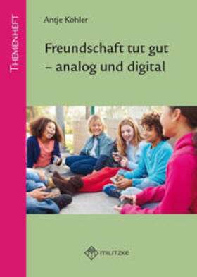 Freundschaft tut gut - analog und digital