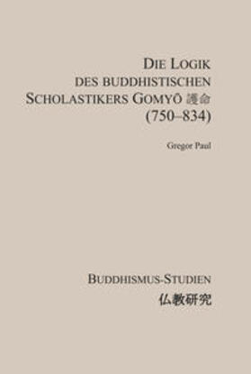 Paul, G: Logik des buddh. Scholastikers Gomyo