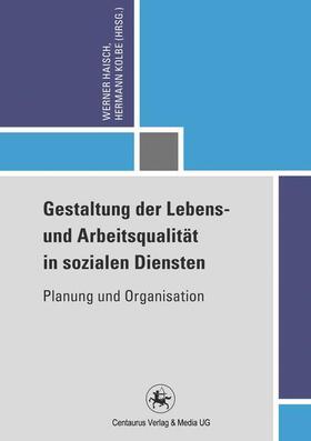 Gestaltung der Lebens- und Arbeitsqualität in sozialen Diensten