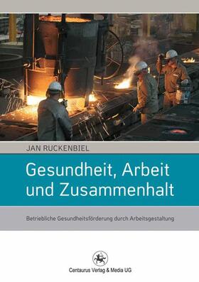 Gesundheit, Arbeit und Zusammenhalt