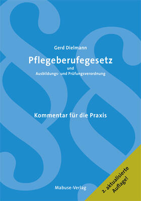 Pflegeberufegesetz und Ausbildungs- und Prüfungsverordnung