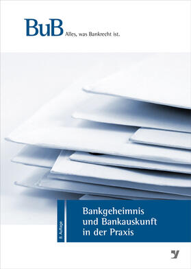 Bankgeheimnis und Bankauskunft in der Praxis