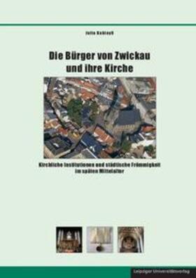 Die Bürger von Zwickau und ihre Kirche