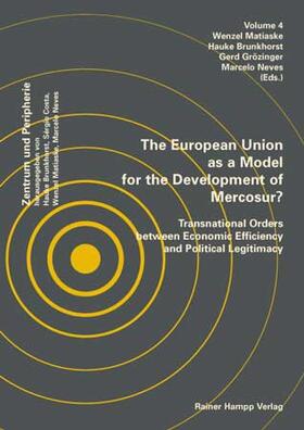 The European Union as a Model for the Development of Mercosur?