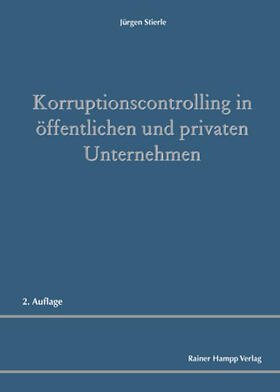 Korruptionscontrolling in öffentlichen und privaten Unternehmen