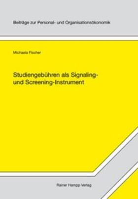 Studiengebühren als Signaling- und Screening-Instrument