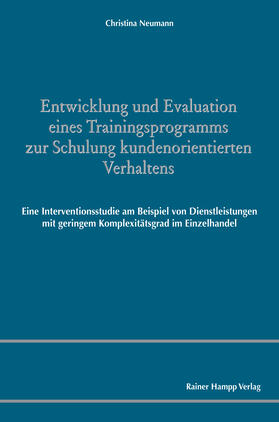 Entwicklung und Evaluation eines Trainingsprogramms zur Schulung kundenorientierten Verhaltens