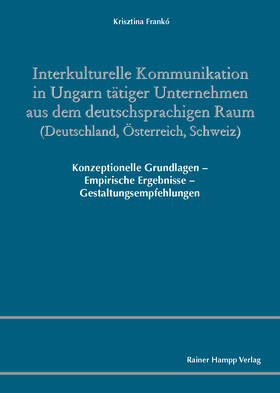 Interkulturelle Kommunikation in Ungarn tätiger Unternehmen aus dem deutschsprachigen Raum (Deutschland, Österreich, Schweiz)