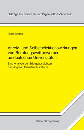 Anreiz- und Selbstselektionswirkungen von Berufungswettbewerben an deutschen Universitäten