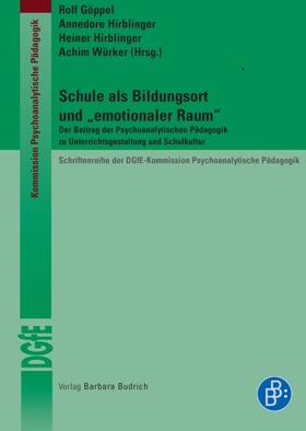 Schule als Bildungsort und "emotionaler Raum"