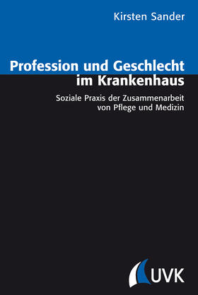 Profession und Geschlecht im Krankenhaus