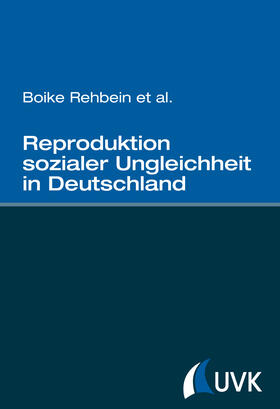 Reproduktion sozialer Ungleichheit in Deutschland