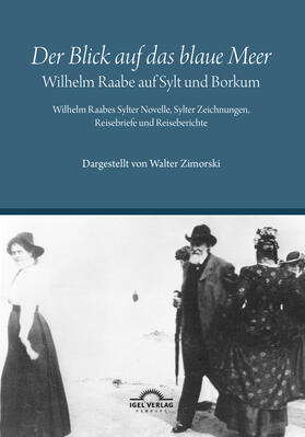 Zimorski, W: "Der Blick auf das blaue Meer" - Wilhelm Raabe