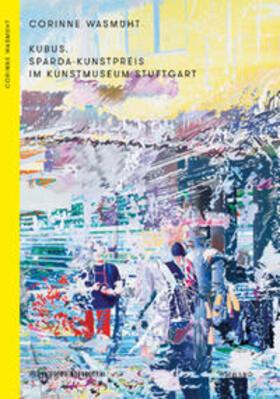 Kubus. Sparda-Kunstpreis im Kunstmuseum Stuttgart