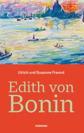 Freund, U: Edith von Bonin