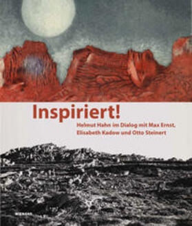 Inspiriert! Helmut Hahn im Dialog mit Max Ernst