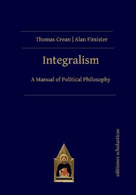 Crean, T: Integralism