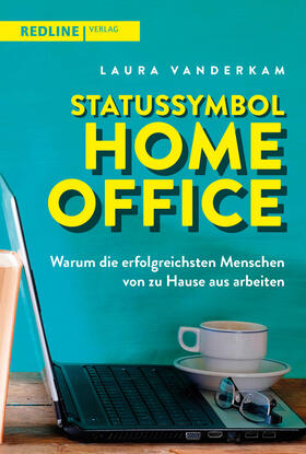 Vanderkam, L: Statussymbol Homeoffice