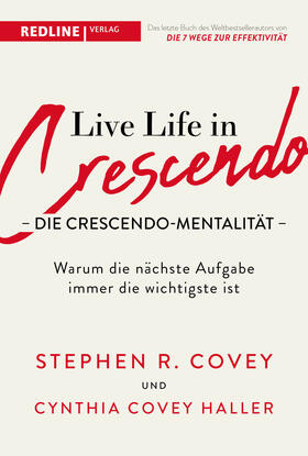 Covey, S: Live Life in Crescendo - Die Crescendo-Mentalität