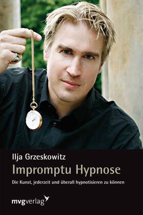 Grzeskowitz, I: Impromptu Hypnose