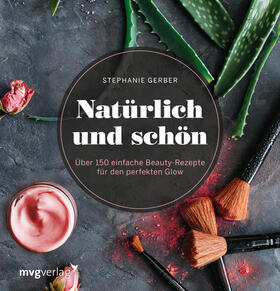 Gerber, S: Natürlich und schön