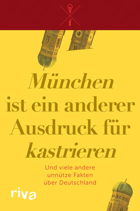 München" ist ein anderer Ausdruck für "kastrieren"