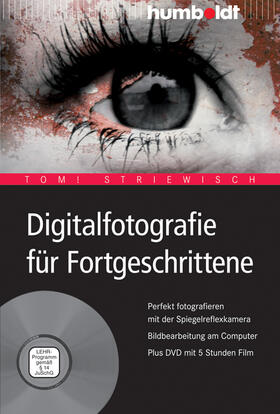 Digitalfotografie für Fortgeschrittene