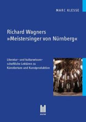 Richard Wagners 'Meistersinger von Nürnberg'