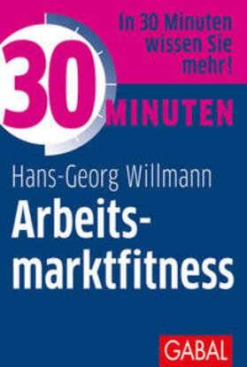 Willmann, H: 30 Minuten Arbeitsmarktfitness