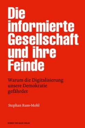 Die informierte Gesellschaft und ihre Feinde