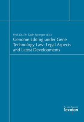 Genome Editing under Gene Technology Law: Legal Aspects and Latest Developments