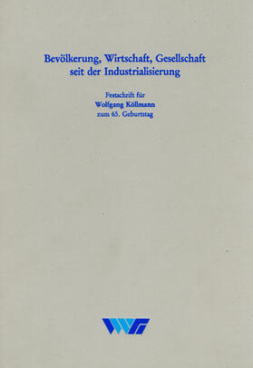 Bevölkerung, Wirtschaft, Gesellschaft seit der Industrialisierung