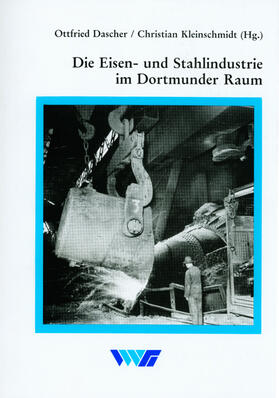 Die Eisen- und Stahlindustrie im Dortmunder Raum