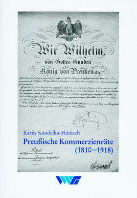 Preussische Kommerzienräte in der Provinz Westfalen und im Regierungsbezirk Düsseldorf (1810-1918)