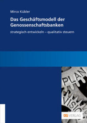 Kübler, M: Geschäftsmodell der Genossenschaftsbanken