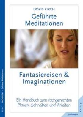 Geführte Meditationen: Fantasiereisen  und Imaginationen