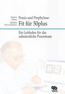 Prophylaxe und Praxis: Fit für 50plus