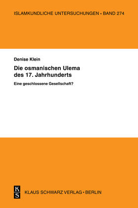 Die osmanischen ¿Ulema¿ des 17. Jahrhunderts. Eine geschlossene Gesellschaft?