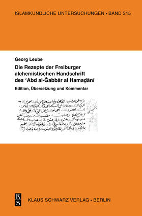 Die Rezepte der Freiburger alchemistischen Handschrift des ¿Abd al-Gabbar al-Hamadani