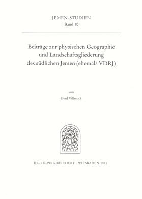 Beiträge zur physischen Geographie und Landschaftsgliederung des südlichen Jemen (ehemals DRJ)