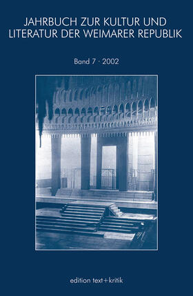 Jahrbuch zur Kultur und Literatur der Weimarer Republik 07/2002