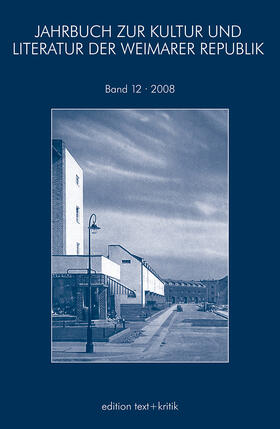 Jahrbuch zur Kultur und Literatur der Weimarer Republik 12/2008